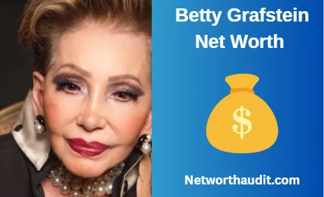 Betty Grafstein Net Worth