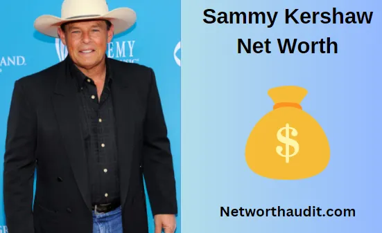 Sammy Kershaw Net Worth