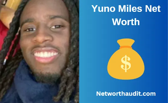 Yuno Miles Net Worth