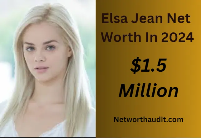 Elsa Jean Net Worth Revealed Surprising Insights!
