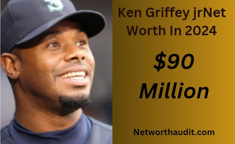 Ken Griffey Jr Net Worth Unveiled A Legend's Fortune