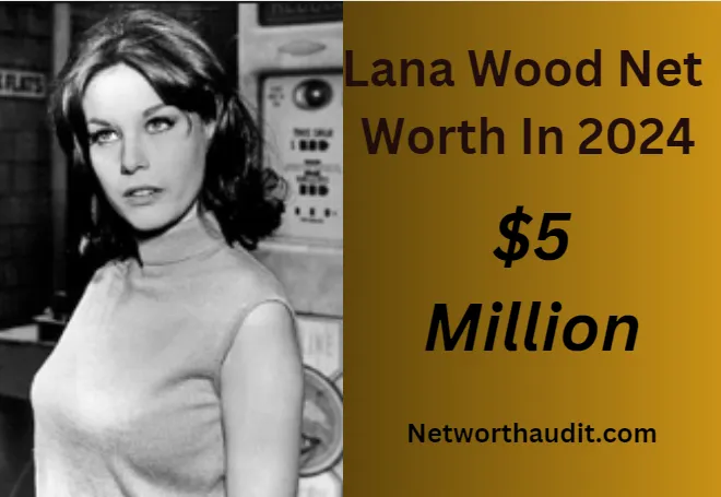 Lana Wood Net Worth Revealed Surprising Insights!