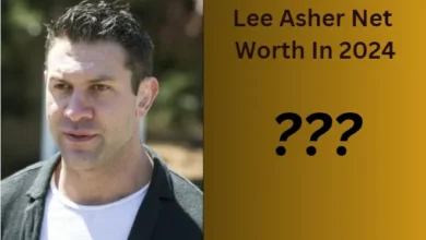 Lee Asher Net Worth Explored Inside His Fortune!
