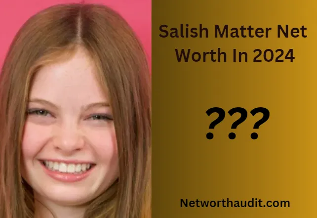 Salish Matter Net Worth In 2024 Exploring the Young Star's Fortune